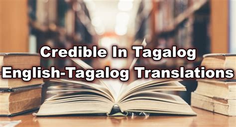 credible in tagalog|KREDIBILIDAD (Tagalog).